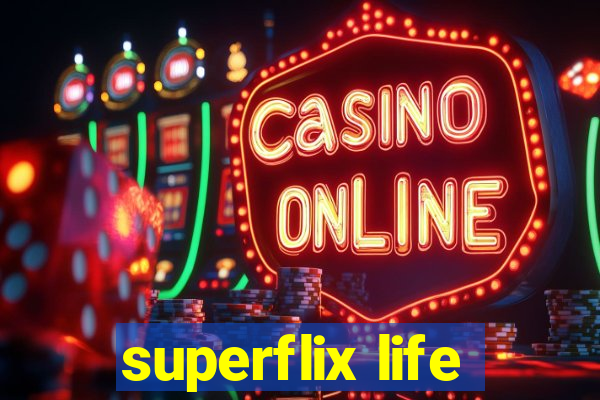 superflix life